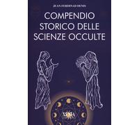 Compendio Storico Delle Scienze Occulte - - 2024