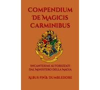 Compendium De Magicis Carminibus: Incantesimi autorizzati dal Ministero della Magia