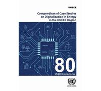 Compendium of Case Studies on Digitalization in Energy in the UNECE Region