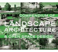 Compendium of Landscape Architecture & Open Space Design