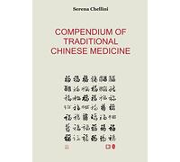 Libri Serena Chellini - Compendium Of Traditional Chinese Medicine