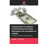 Compensação de prejuízos transfronteiriços em filiais estrangeiras de sociedades de capitais: Uma análise crítica em relação ao grupo fiscal alemão