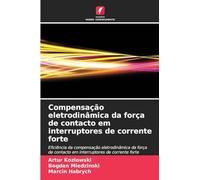 Compensação eletrodinâmica da força de contacto em interruptores de corrente forte: Eficiência da compensação eletrodinâmica da força de contacto em interruptores de corrente forte