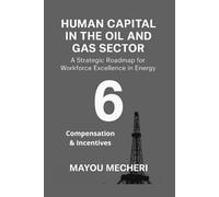 Compensation & Incentives: Designing Reward Systems for Motivation, Safety, and Workforce Excellence