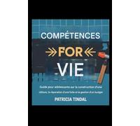 Compétences pour la vie : Guide pour adolescents sur la construction d'une clôture, la réparation d'une fuite et la gestion du budget