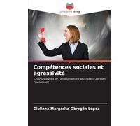 Compétences sociales et agressivité: Chez les élèves de l'enseignement secondaire pendant l'isolement