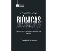 COMPETENCIAS BIÓNICAS: Gestión por competencias en la era de la IA