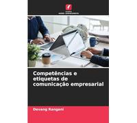 Competências e etiquetas de comunicação empresarial