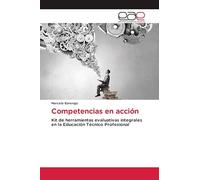 Competencias en acción: Kit de herramientas evaluativas integrales en la Educación Técnico Profesional