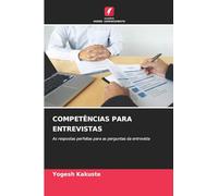 COMPETÊNCIAS PARA ENTREVISTAS: As respostas perfeitas para as perguntas da entrevista