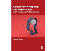 Competency Mapping and Assessment: A Practitioner's Handbook