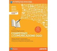 Competenti in comunicazione oggi. Nuovo esame di stato. Per le Scuole superiori. Con e-book. Con espansione online
