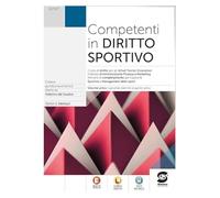 Competenti in diritto sportivo. Moduli a completamento opzione sportiva. Per le Scuole superiori. Con e-book. Con espansione online