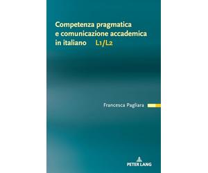 Competenza pragmatica e comunicazione accademica in italiano L1/L2