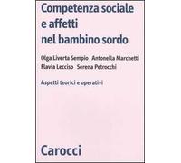 Competenza sociale e affetti nel bambino sordo. Aspetti teorici e operativi