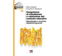 Competenze di cittadinanza e valutazione del contesto educativo. Metodologie e tecniche didattiche generali