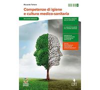 Competenze di igiene e cultura medico-sanitaria. Per le Scuole superiori. Con e-book. Con espansione online