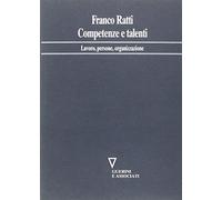 Competenze e talenti. Lavoro, persone, organizzazione