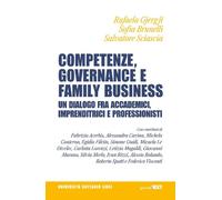 COMPETENZE, GOVERNANCE E FAMILY BUSINESS. UN DIALOGO FRA ACCADEMICI, IMPRENDITRI