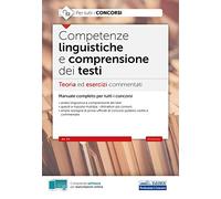 Competenze linguistiche e comprensione del testo. Teoria ed esercizi commentati per tutti i concorsi. Con software di simulazione
