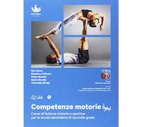 Competenze motorie light. Corso di Scienze motorie e sportive. Per le Scuole superiori. Con Contenuto digitale per accesso online. Con Contenuto digitale per download e accesso online. Con DVD-ROM