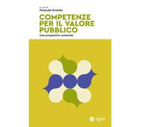 Competenze per il valore pubblico. Una prospettiva comunale - Granata P. (cur.)