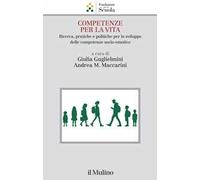 Competenze per la vita. Ricerca, pratiche e politiche per lo sviluppo delle competenze socio-emotive