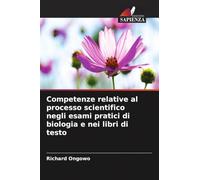 Competenze relative al processo scientifico negli esami pratici di biologia e nei libri di testo