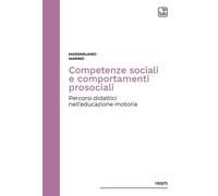 Competenze sociali e comportamenti prosociali. Percorsi didattici