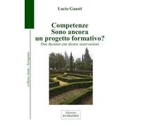 Competenze. Sono ancora un progetto formativo? Due decenni con alcune osservazioni
