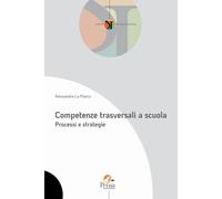 Competenze trasversali a scuola. Processi e strategie