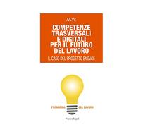 Competenze trasversali e digitali per il futuro del lavoro. Il caso del progetto Engage