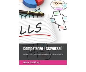 Competenze Trasversali: Guida pratica per lo sviluppo e l'applicazione efficace