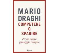Competere o sparire. Per un nuovo paesaggio europeo