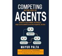 Competing in the Age of Agents: Enterprise Advantage in the Agentic Era
