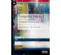 Competing Visions: Waiting for a Grand Strategic Shift