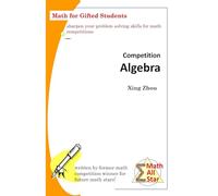 Competition Algebra: Math for Gifted Students