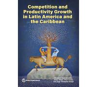 Competition and Productivity Growth in Latin America and the Caribbean