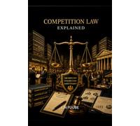 COMPETITION LAW EXPLAINED