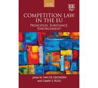 Competition Law in the EU: Principles, Substance, Enforcement