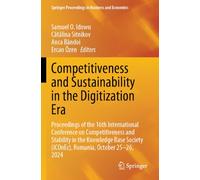 Competitiveness and Sustainability in the Digitization Era: Proceedings of the 16th International Conference on Competitiveness and Stability in the ... (iCOnEc), Romania, October 25-26, 2024