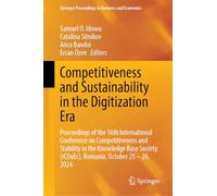 Competitiveness and Sustainability in the Digitization Era: Proceedings of the 16th International Conference on Competitiveness and Stability in the ... (Iconec), Romania, October 25-26, 2024
