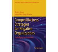 Competitiveness Strategies for Negative Organizations: Challenging the Status Quo: 1