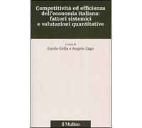 Competitività ed efficienza dell'economia italiana: fattori sistemici e valutazioni quantitative
