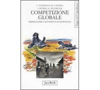 Competizione globale. Imperialismi e movimenti di resistenza