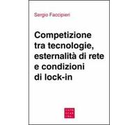 Competizione tra tecnologie, esternalità di rete e condizioni di lock-in