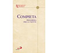 Compieta. Preghiera per la notte
