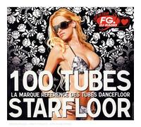 Compilation - 100 Starfloor : La Marque Référence des Tubes Dancefloor