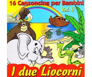 Compilation - 16 Canzoncine Vol.4 I Due Liocorni