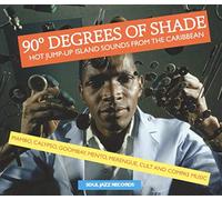 90 Degrees Of Shade Hot Jump-Up Island Sounds From The Carib - ... (Audio cd)